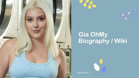 gia ohmy age|Gia OhMy Wiki, Net Worth, Height, Weight, Age